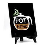 Signs ByLITA Pot Head V2- Colored, Table Sign, 6" x 8"