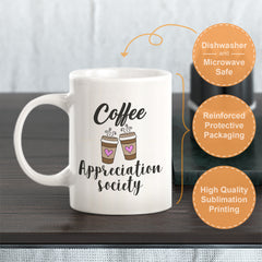 Coffee appreciation society, Novelty Coffee Mug Drinkware Gift