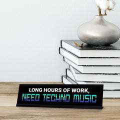 Long Hours Of Work, Need Techno Music, Black Frame, Desk Sign (2x8")