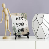 Wipe Your Butt Table Sign with Green Leaves Design (6 x 8")