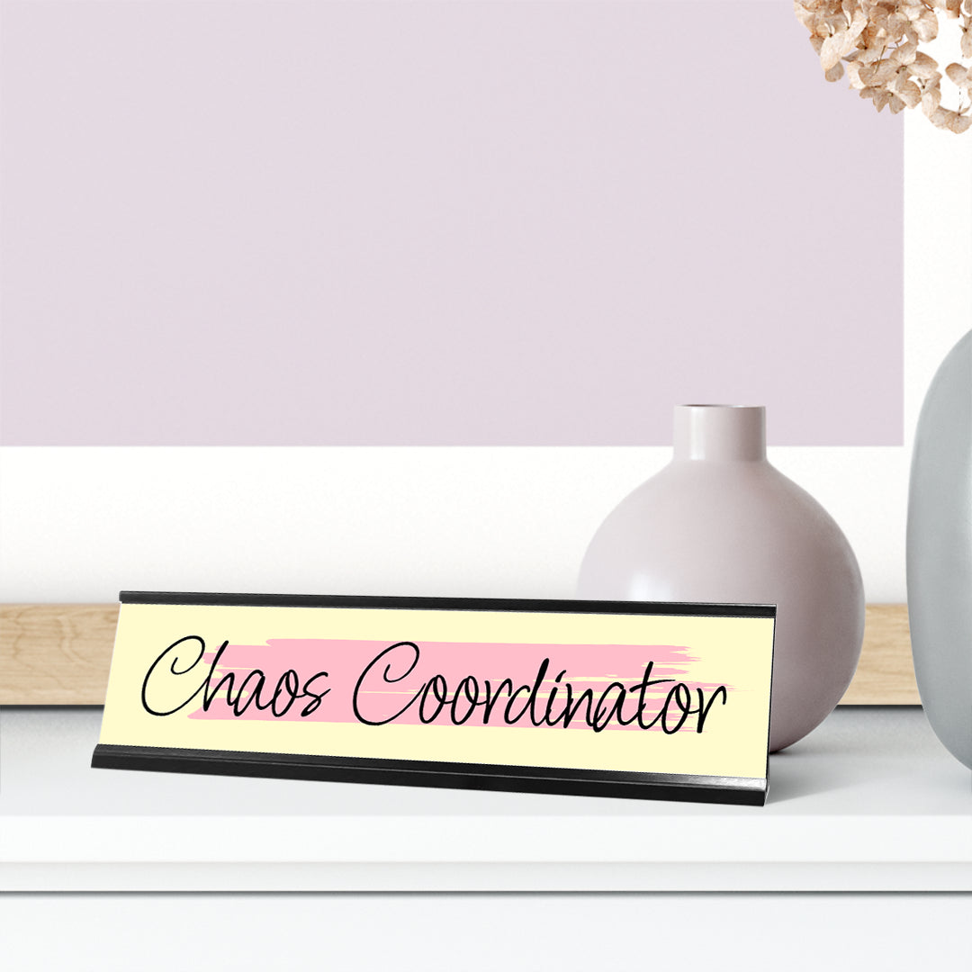 Chaos Coordinator, Pink and Yellow Novelty Office Gift Desk Sign (2 x 8")