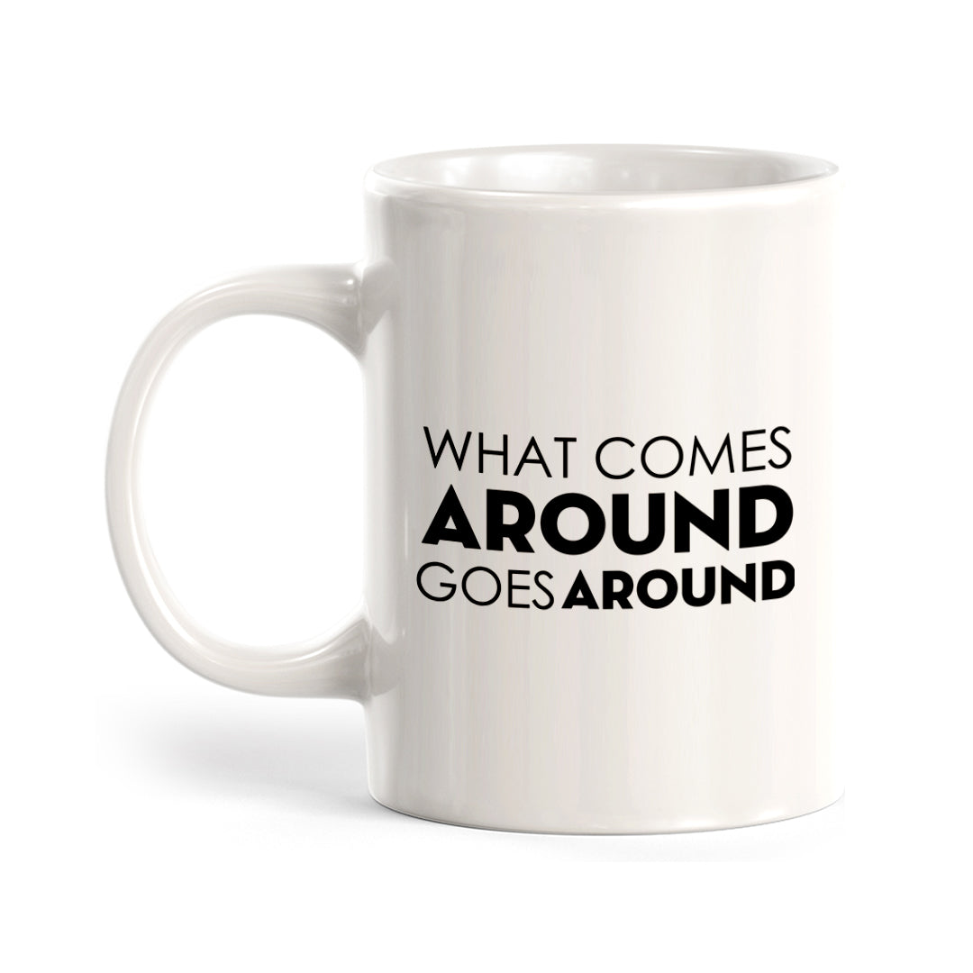 What Goes Around Comes Around, Tomorrow (Crossed Out) Coffee Mug