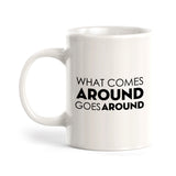 What Goes Around Comes Around, Tomorrow (Crossed Out) Coffee Mug