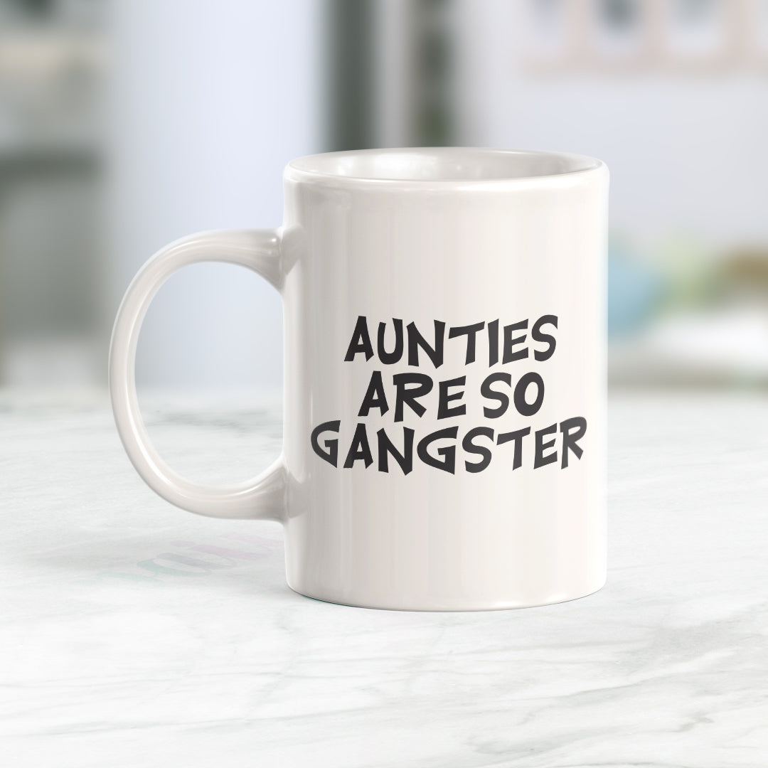 Aunties Are So Gangster Coffee Mug