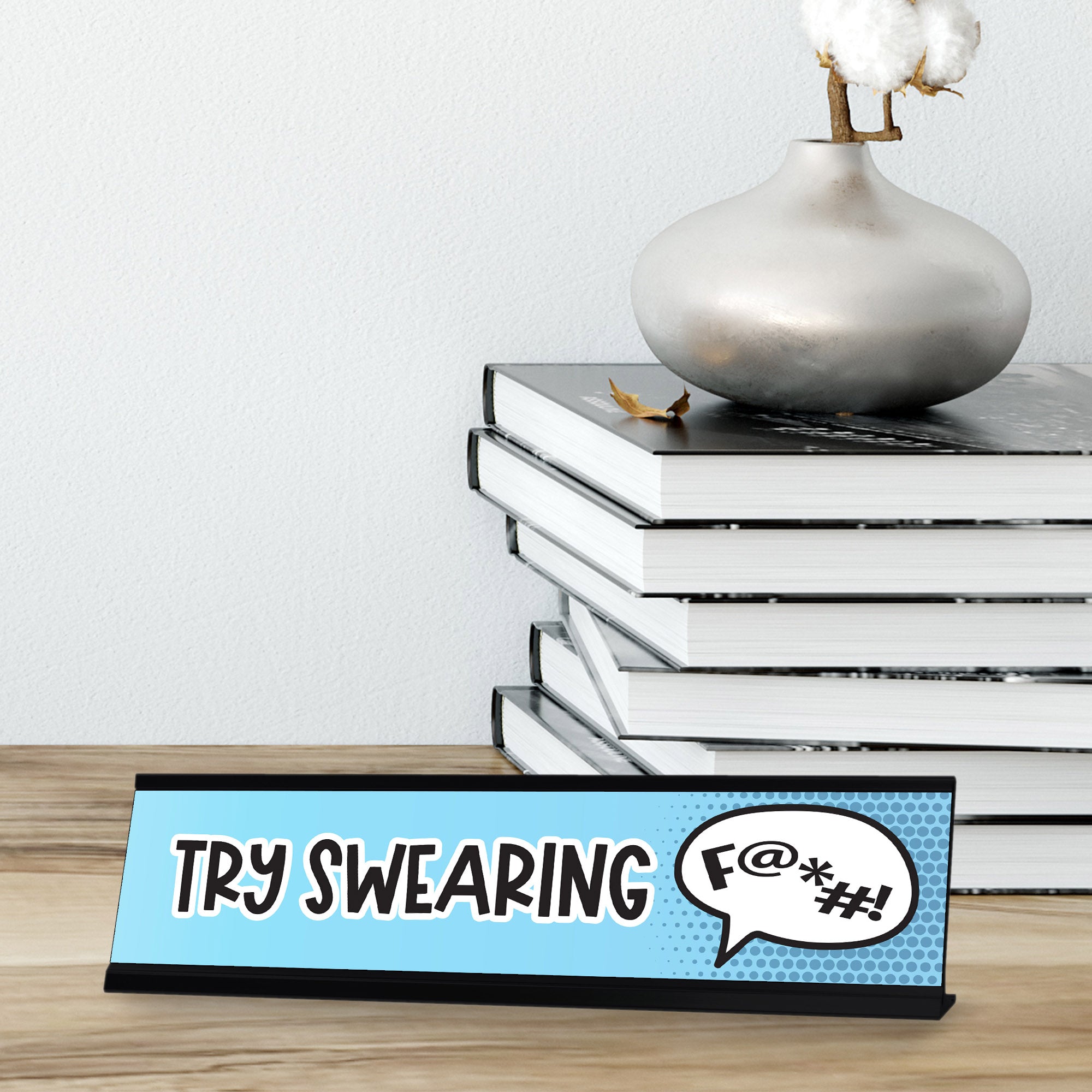 Try Swearing Desk Sign, novelty nameplate (2 x 8")
