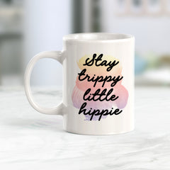 Stay Trippy Little Hippie Coffee Mug