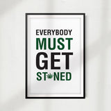 Everybody Must Get Stoned UNFRAMED Print Stoner Wall Art