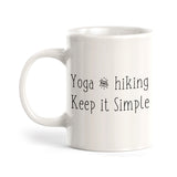 Yoga And Hiking Keep It Simple, Tomorrow (Crossed Out) Coffee Mug