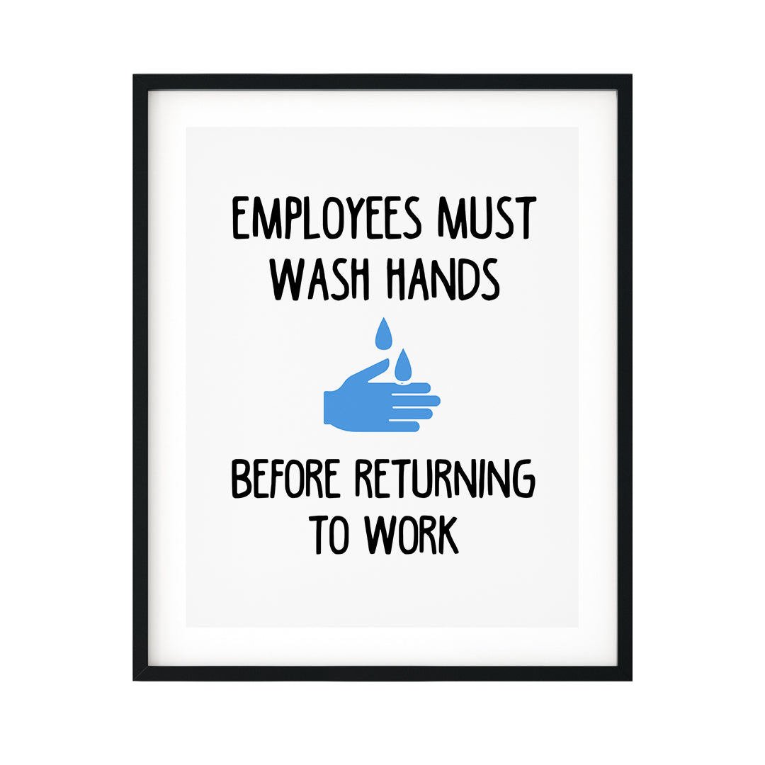 Employees Must Wash Hands Before Returning To Work UNFRAMED Print Business & Events D?cor Wall Art