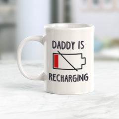 Daddy is Recharging Coffee Mug