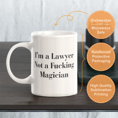I'm A Lawyer Not A Fucking Magician Coffee Mug