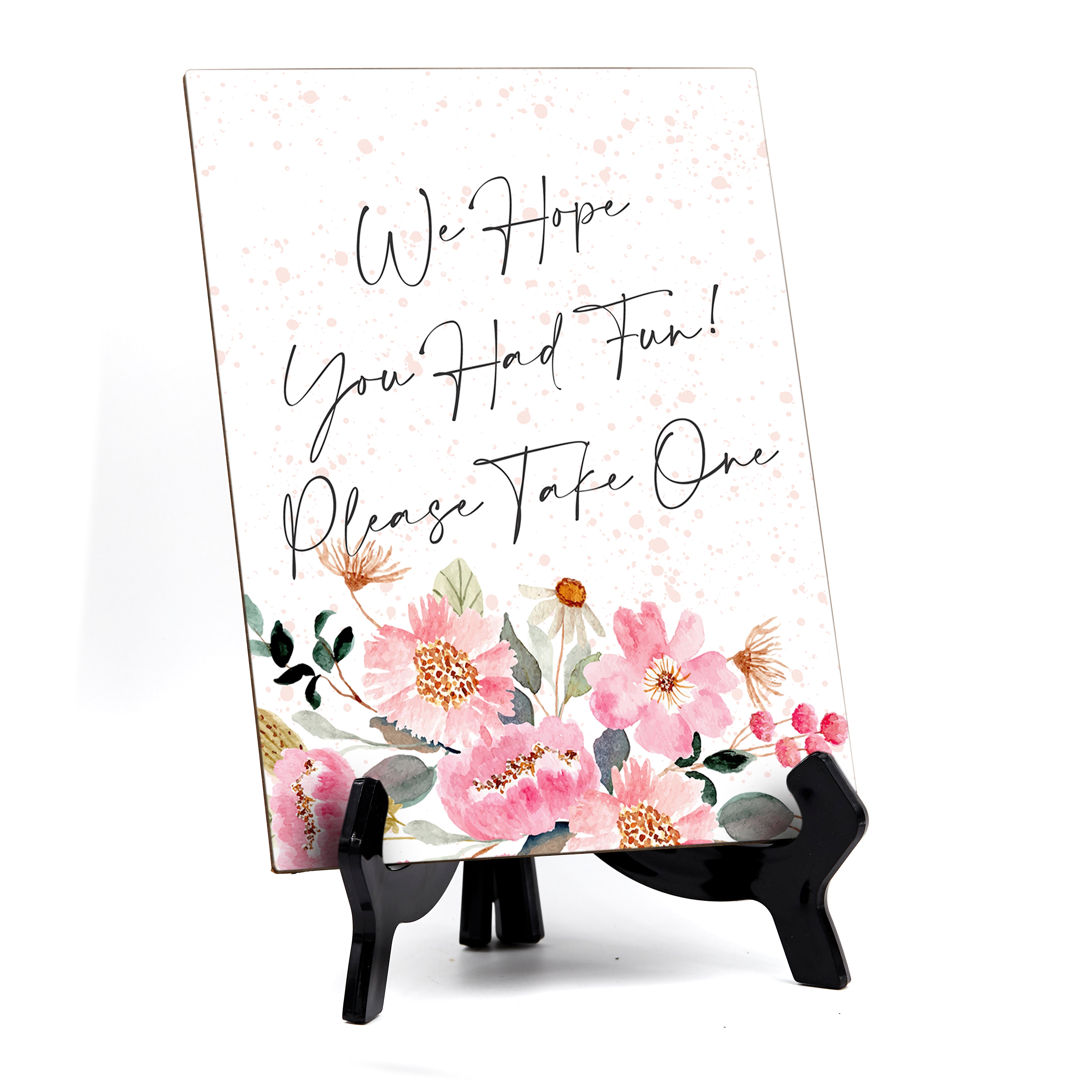 We Hope You Had Fun Table Sign, Floral Watercolor Design (6 x 8")