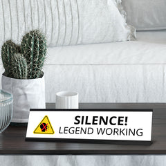 Silence Legend Working Novelty Nameplate Desk Sign, Black frame, Novelty Nameplate Desk Sign (2 X8¨)