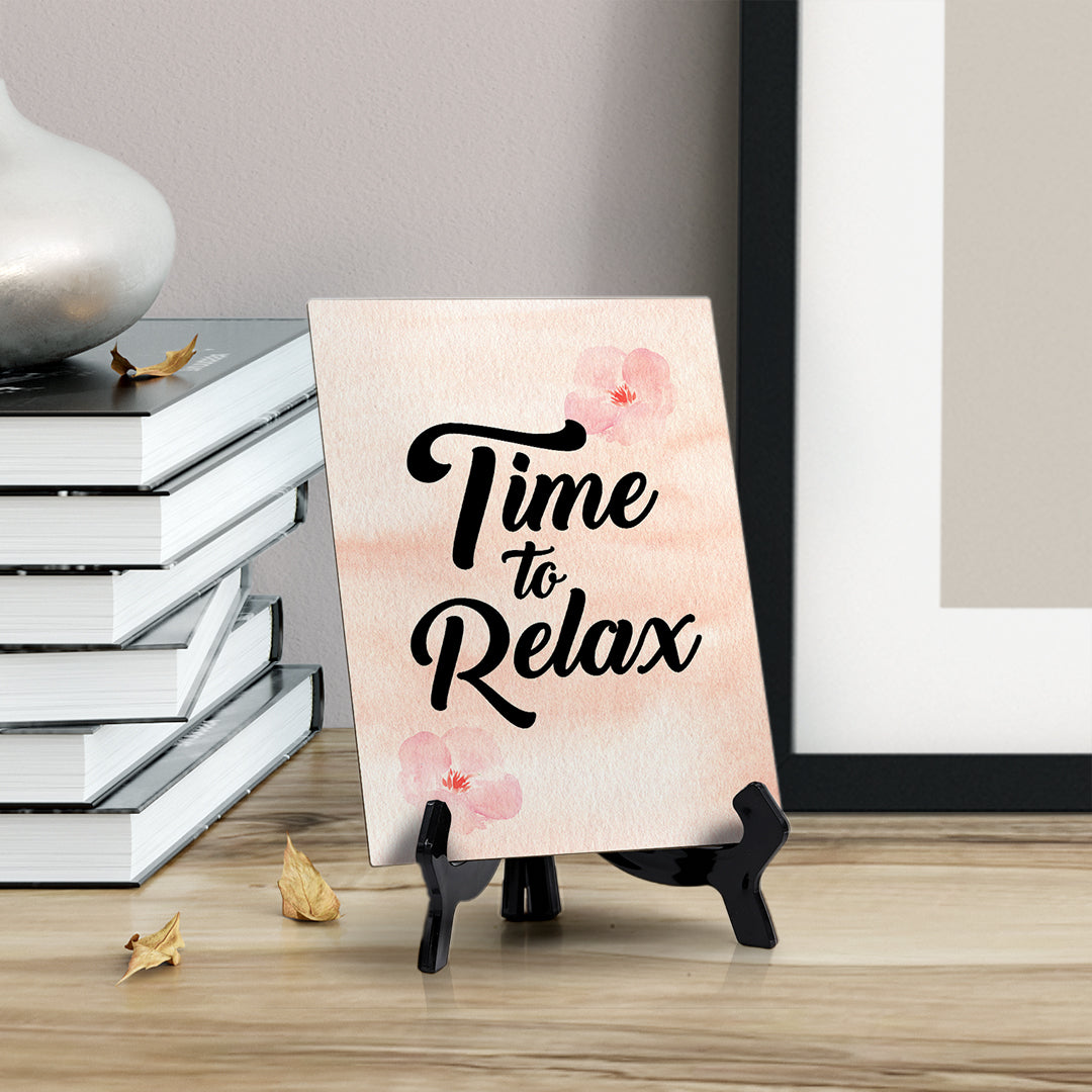 Time to relax Table or Counter Sign with Easel Stand, 6" x 8"