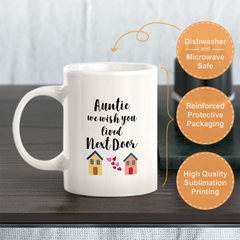 Auntie We Wish You Lived Next Door, Novelty Coffee Mug Drinkware Gift