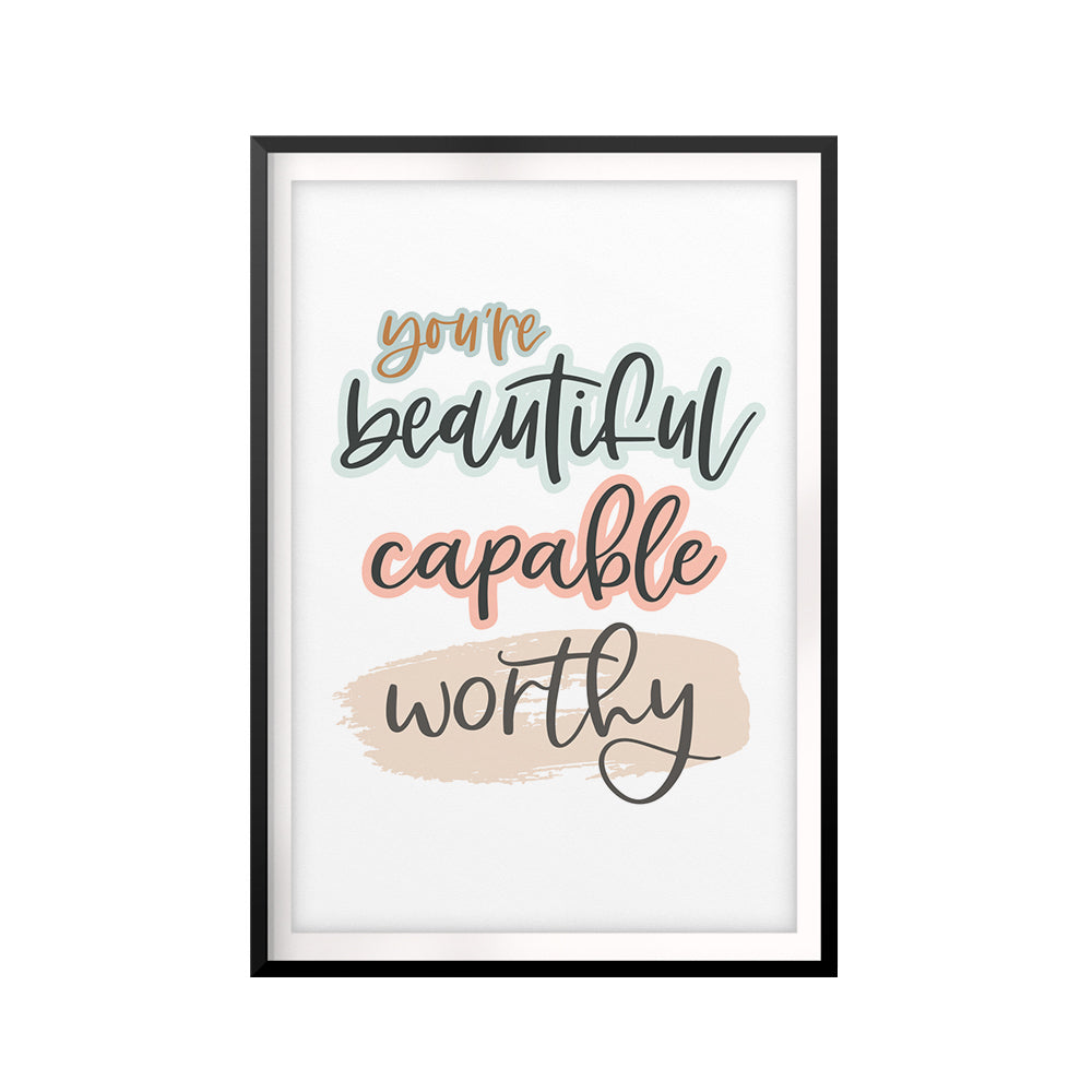 You're Beautiful Capable Worthy UNFRAMED Print Décor Wall Art