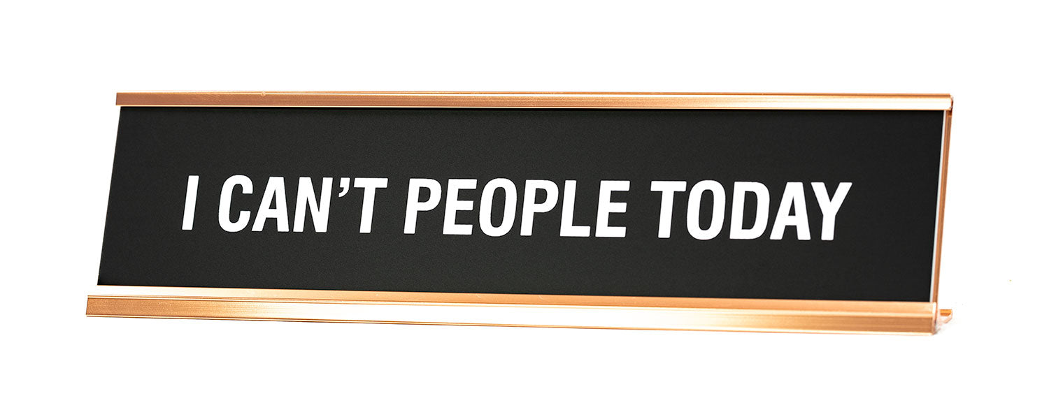 Signs ByLITA I Can't People Today Novelty Desk Sign