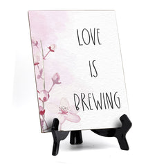 Love Is Brewing Table Sign with Easel, Floral Vine Design (6 x 8")