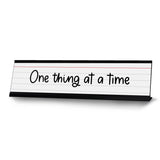 One thing at a time, Desk Sign or Front Desk Counter Sign (2 x 8