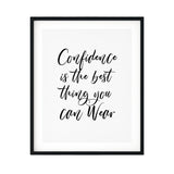 Confidence Is The Best Thing You Can Wear UNFRAMED Print Inspirational Wall Art