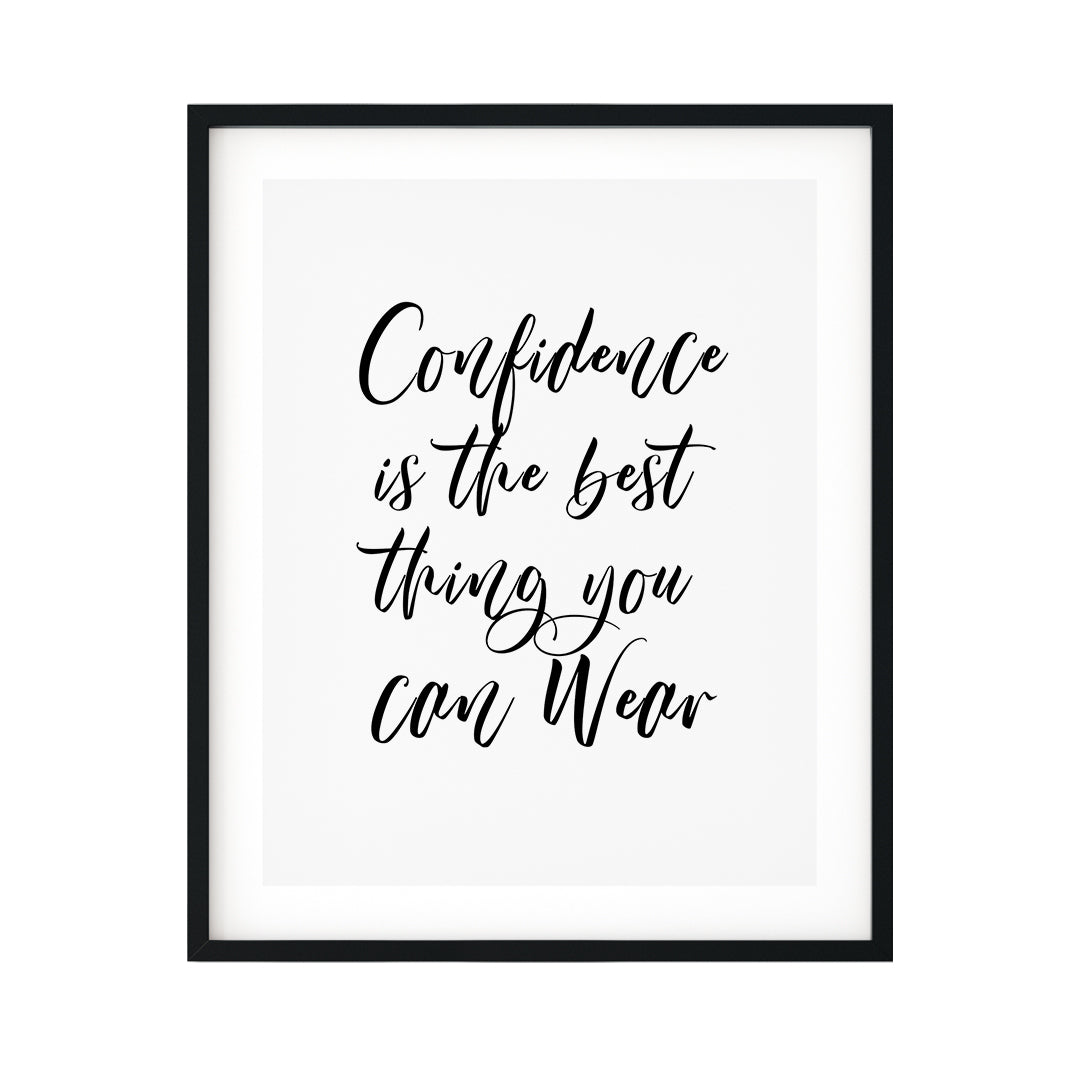 Confidence Is The Best Thing You Can Wear UNFRAMED Print Inspirational Wall Art