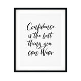 Confidence Is The Best Thing You Can Wear UNFRAMED Print Inspirational Wall Art