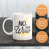 No, Pos...Wow Coffee Mug