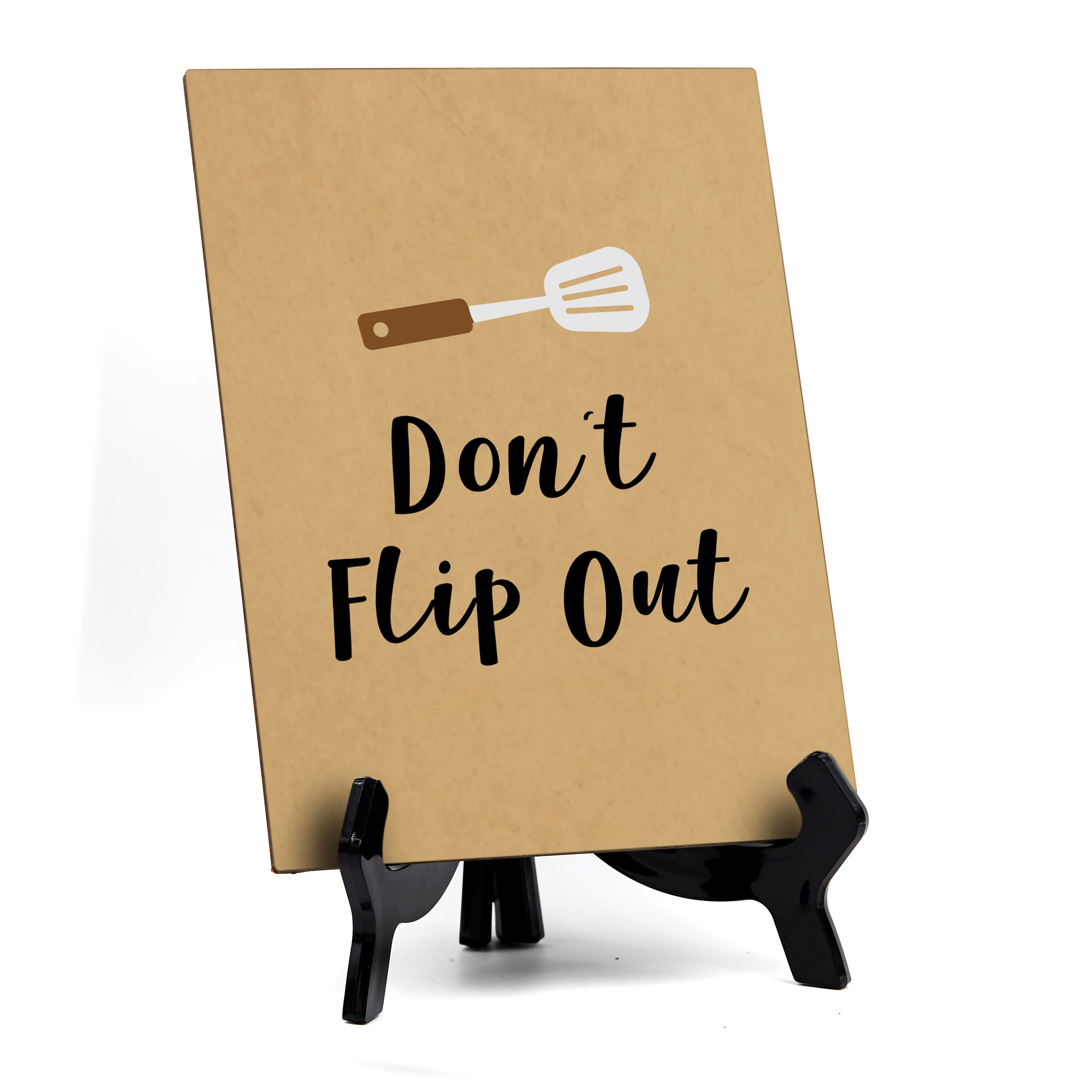 Signs ByLITA Don't Flip Out, Table Sign, 6" x 8"
