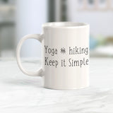 Yoga And Hiking Keep It Simple, Tomorrow (Crossed Out) Coffee Mug