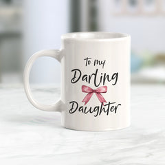 To My Darling Daughter Coffee Mug