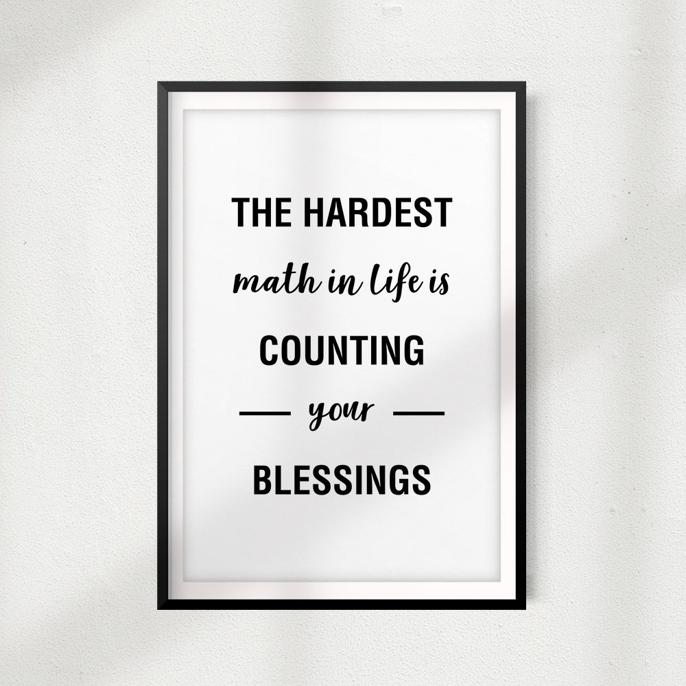 The Hardest Math In Life Is Counting Your Blessings UNFRAMED Print Quote Wall Art