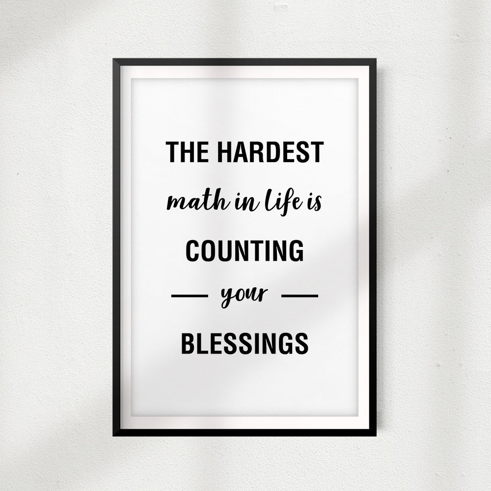 The Hardest Math In Life Is Counting Your Blessings UNFRAMED Print Quote Wall Art