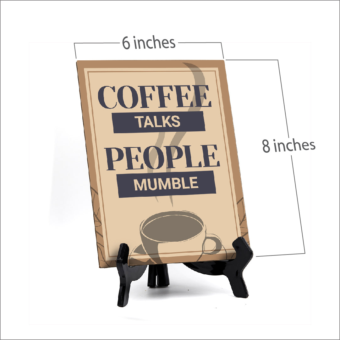 Signs ByLita Coffee talks people mumble, Table Sign (8 x 6")