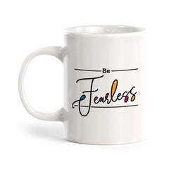 Be Fearless Cursive Coffee Mug