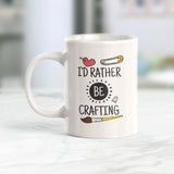 I'd Rather Be Crafting Coffee Mug