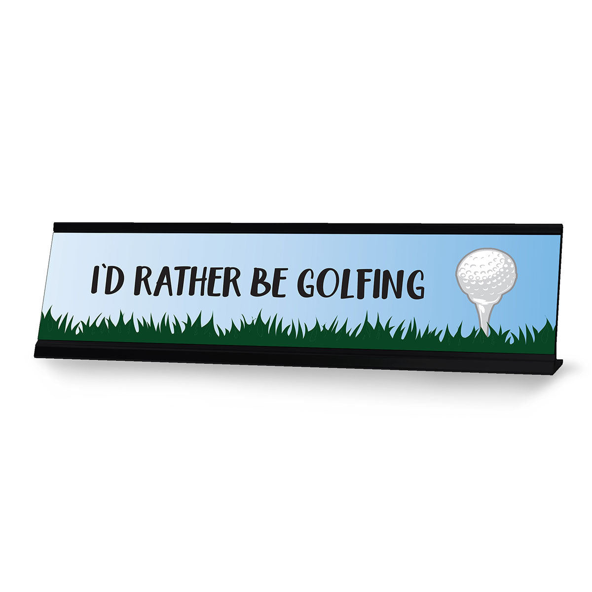 I'd Rather Be Golfing Designer Series Desk Sign, Novelty Nameplate (2 x 8")