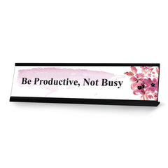 Be Productive Not Busy Designer Series Desk Sign, Novelty Nameplate (2 x 8")
