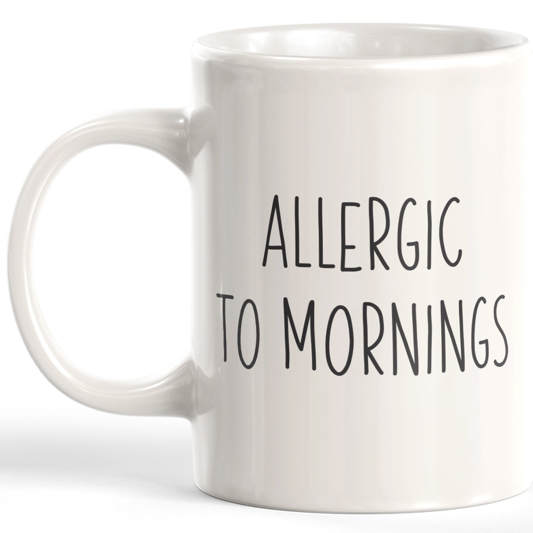 Allergic To Mornings Coffee Mug