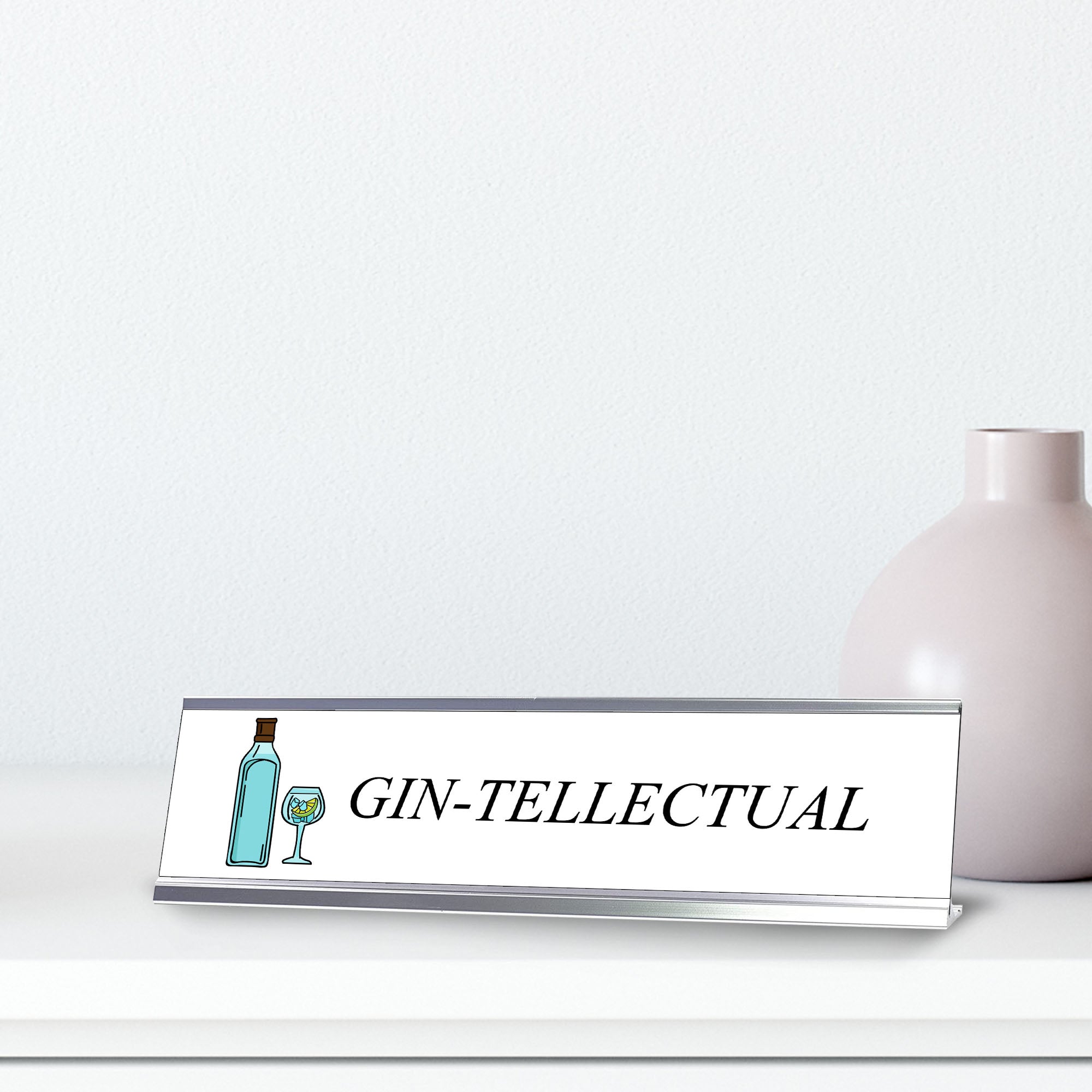 Gin-Tellectual, Silver Frame Desk Sign (2x8¨)