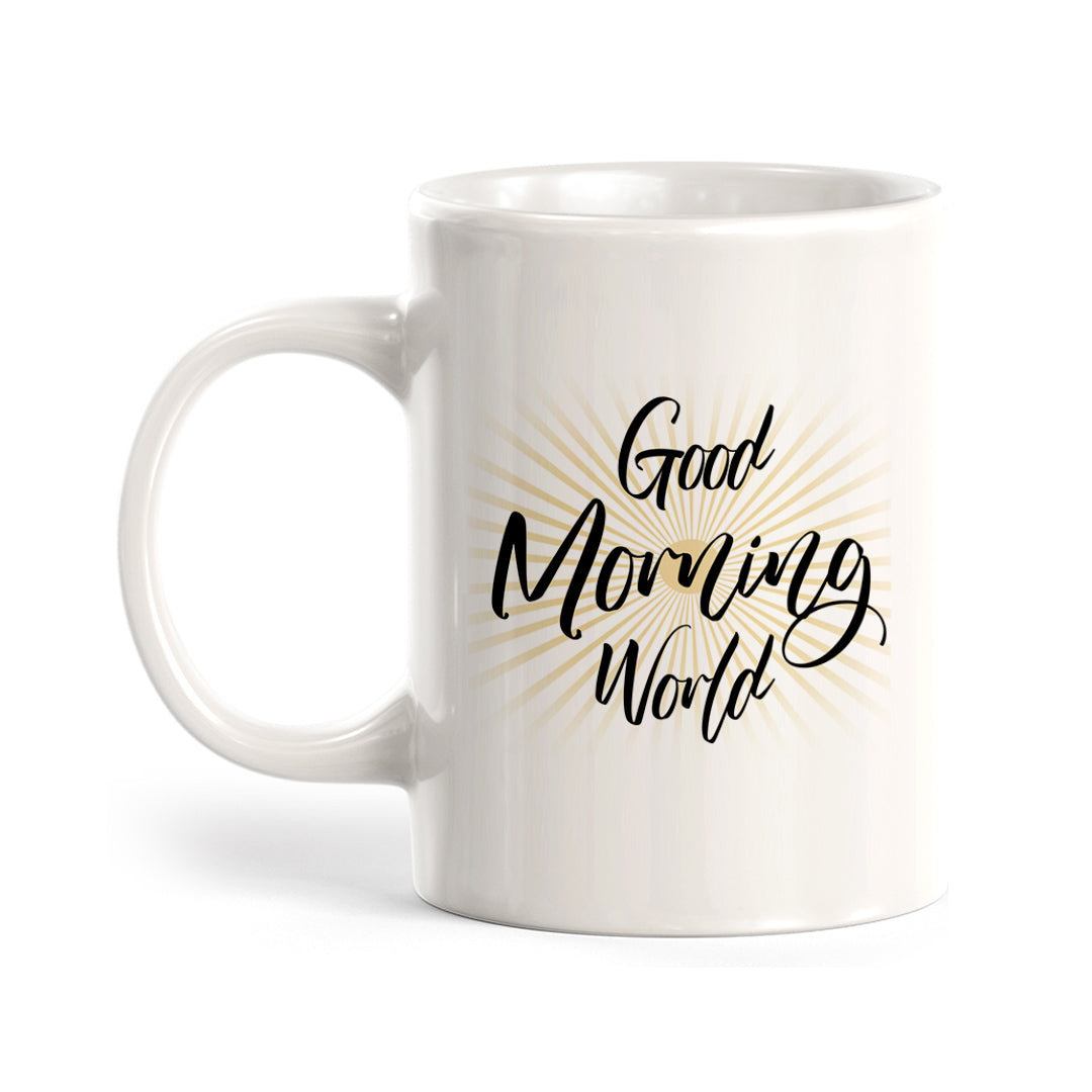 Good Morning World Coffee Mug