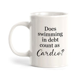 Does Swimming In Debt Count As Cardio? Coffee Mug