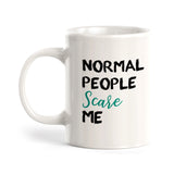 Normal People Scare Me Coffee Mug