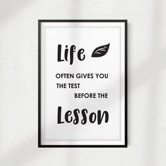 Life Often Gives You The Test Before The Lesson UNFRAMED Print Quote Wall Art