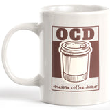 O.C.D. Obsessive Coffee Drinker Coffee Mug 3