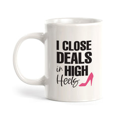 I close deals in High Heels Coffee Mug