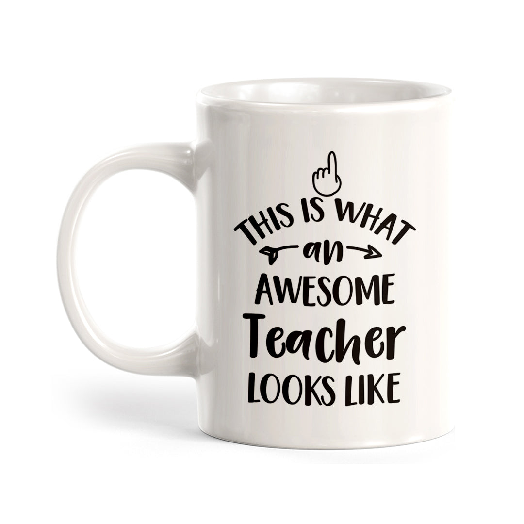 This is what an awesome teacher looks like Coffee Mug