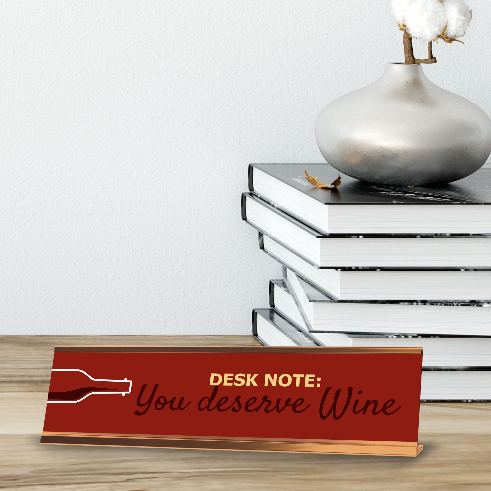 Desk Note: You Deserve Wine Gold Frame Desk Sign (2x8")