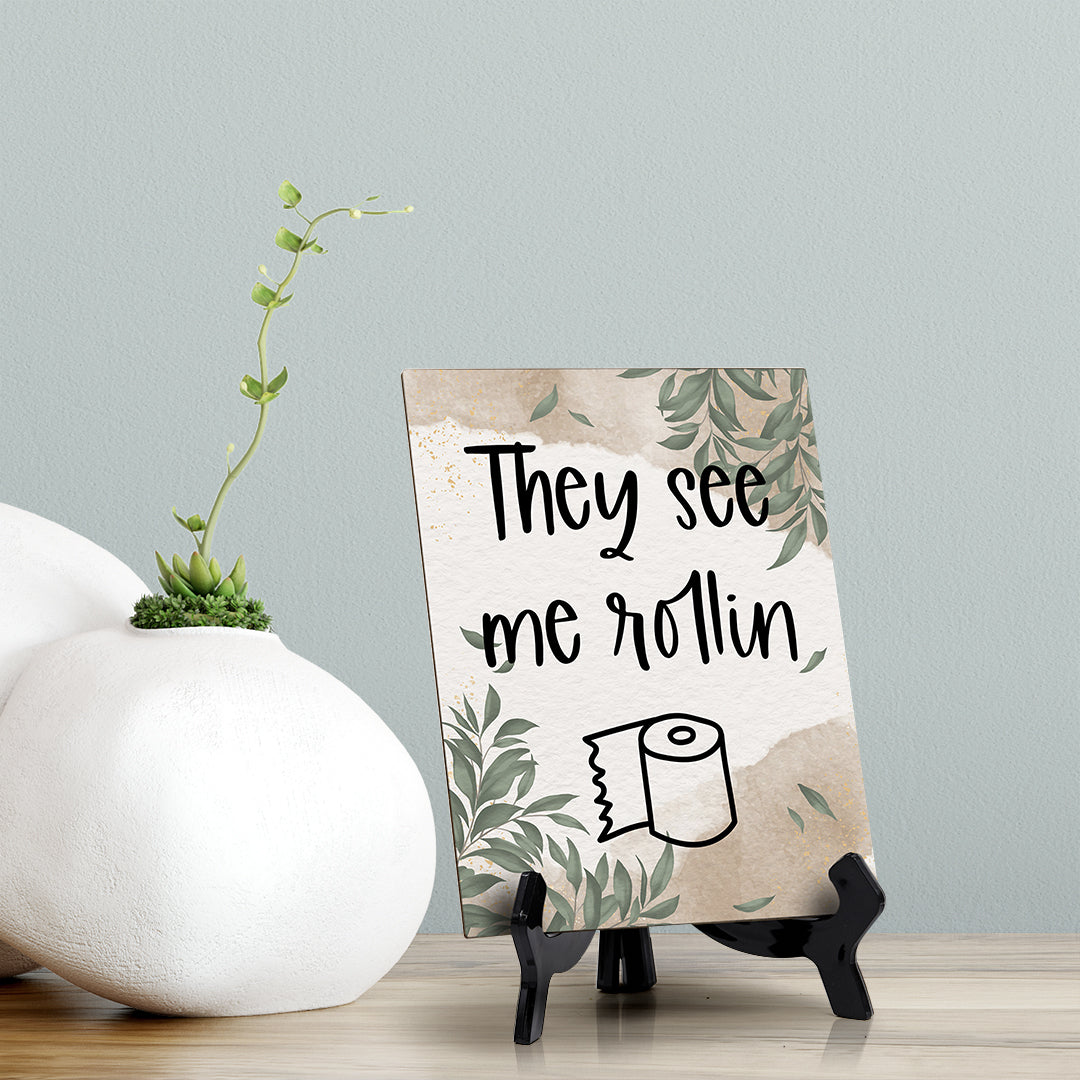 They See Me Rollin Table Sign with Green Leaves Design (6 x 8")