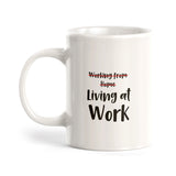 Working from home (crossed out). Living at Work Coffee Mug