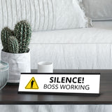 Silence Boss Working, Black Frame Desk Sign (2x8¨)